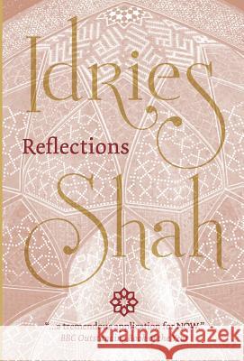 Reflections Idries Shah 9781784799847 ISF Publishing