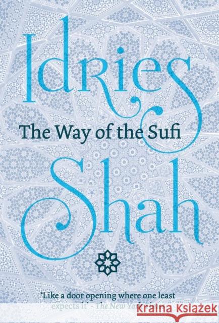 The Way of the Sufi Idries Shah 9781784799861 ISF Publishing