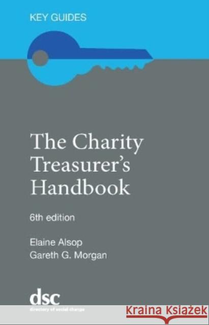 The Charity Treasurer's Handbook Gareth G. Morgan 9781784820886 Directory of Social Change