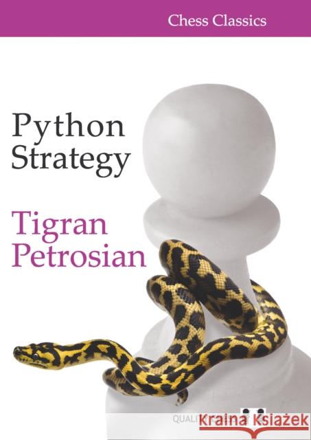 Python Strategy Tigran Petrosian 9781784830021 Quality Chess UK LLP