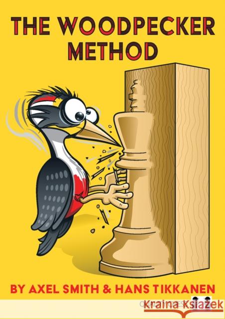 The Woodpecker Method Axel Smith Hans Tikkanen 9781784830540