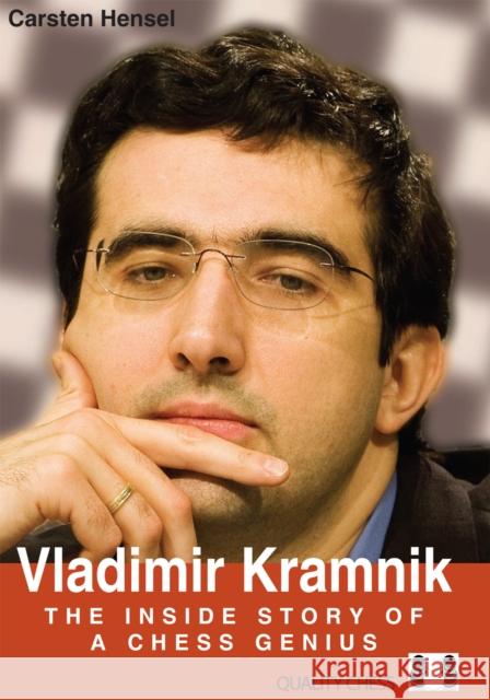 Vladimir Kramnik: The Inside Story of a Chess Genius Carsten Hensel 9781784830762