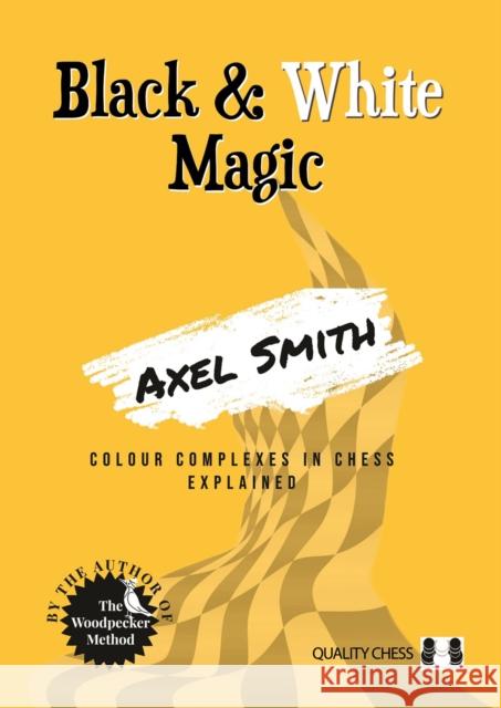 Black & White Magic Axel Smith 9781784831905