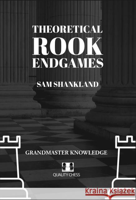 Theoretical Rook Endgames Sam Shankland 9781784831967