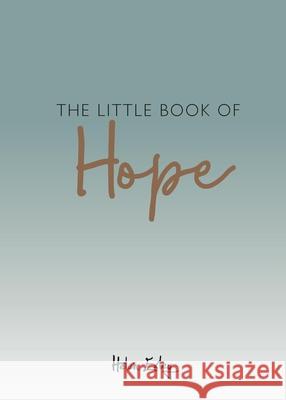 The Little Book of Hope Helen Exley 9781784852009