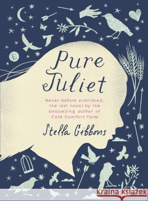 Pure Juliet Stella Gibbons 9781784870270 Vintage Publishing