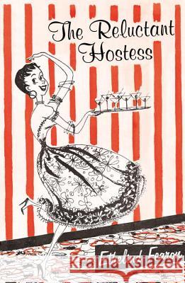 The Reluctant Hostess Ethelind Fearon 9781784870300 Vintage Publishing