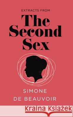 The Second Sex (Vintage Feminism Short Edition) de Beauvoir Simone 9781784870386 Vintage Publishing