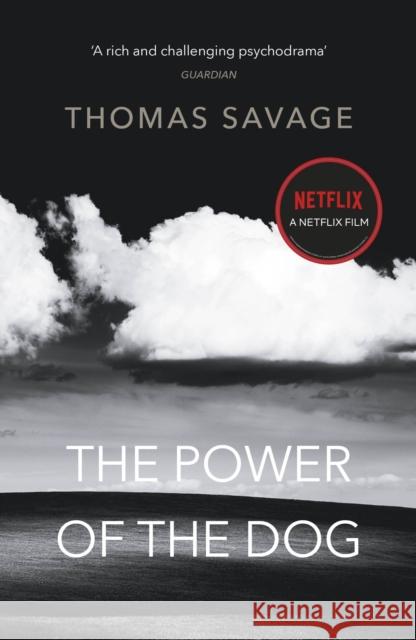 The Power of the Dog: NOW AN OSCAR AND BAFTA WINNING FILM STARRING BENEDICT CUMBERBATCH Thomas Savage 9781784870621