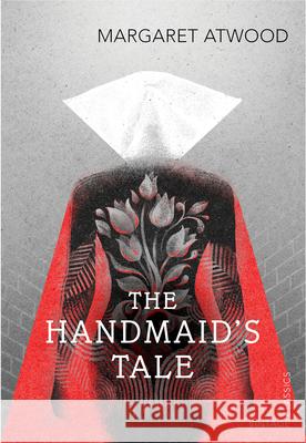 The Handmaid's Tale Margaret Atwood 9781784871444 Vintage Publishing