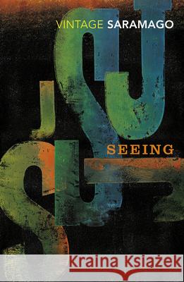 Seeing Saramago, Jose 9781784871772