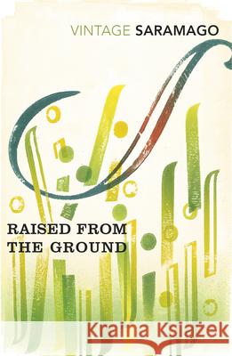 Raised from the Ground Jose Saramago 9781784871819