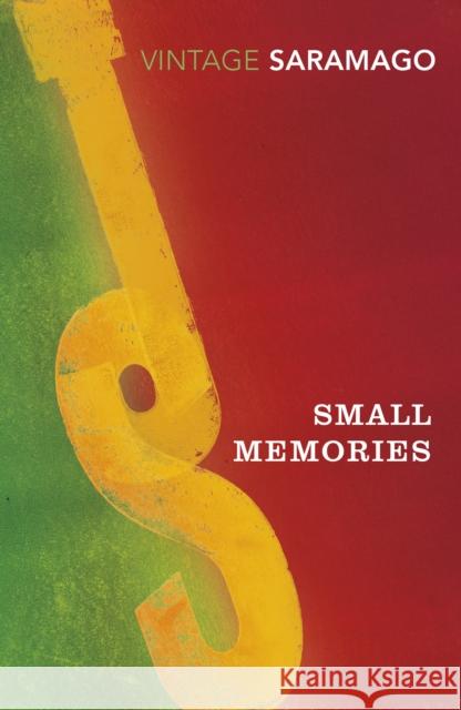 Small Memories Saramago Jose 9781784871833