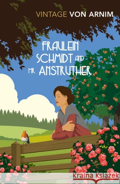 Fraulein Schmidt and Mr Anstruther Elizabeth Von Arnim 9781784872342