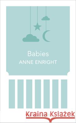 Babies: Vintage Minis Anne Enright 9781784872588 Vintage Minis