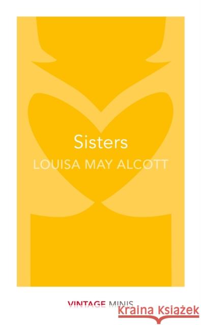 Sisters: Vintage Minis Louisa May Alcott 9781784872755 Vintage Minis