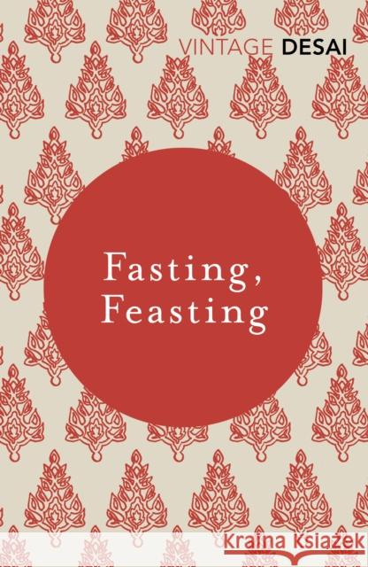 Fasting, Feasting Desai, Anita 9781784873936