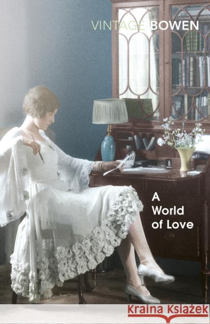 A World Of Love Elizabeth Bowen 9781784873950 