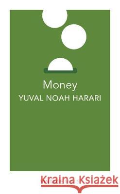 Money Harari Yuval Noah 9781784874025 Vintage Classics