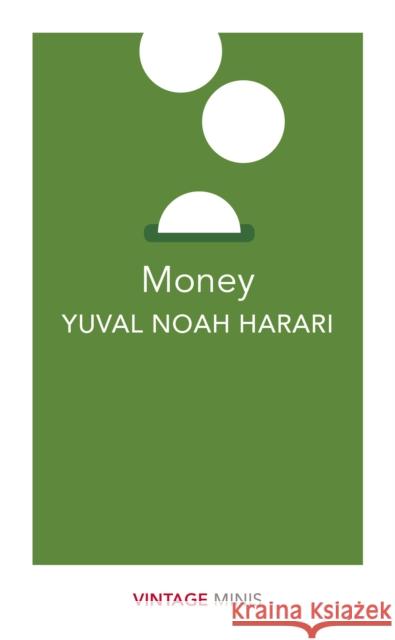 Money: Vintage Minis Harari Yuval Noah 9781784874025 Vintage Publishing