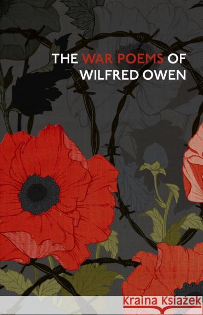 The War Poems Of Wilfred Owen Wilfred Owen 9781784874407 Vintage Publishing