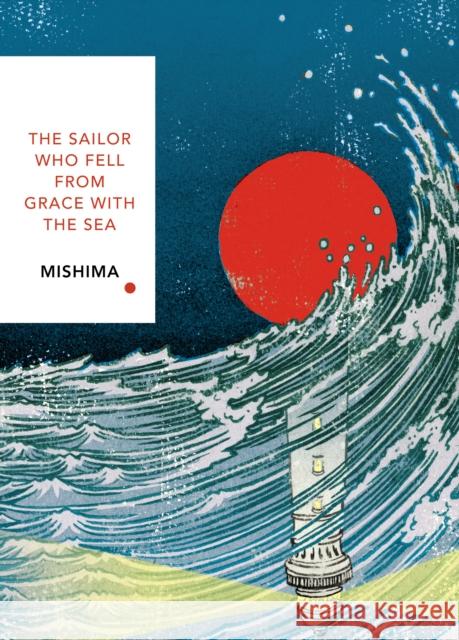 The Sailor Who Fell from Grace With the Sea (Vintage Classics Japanese Series) Yukio Mishima 9781784875428