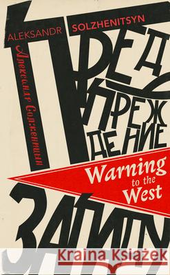 Warning to the West Aleksandr Solzhenitsyn 9781784875664