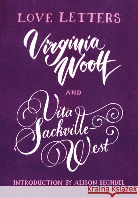 Love Letters: Vita and Virginia Virginia Woolf 9781784876722 Vintage Publishing