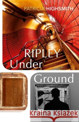 Ripley Under Ground Patricia Highsmith 9781784876791