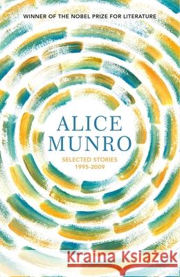 Selected Stories Volume Two: 1995-2009 Alice Munro 9781784876852