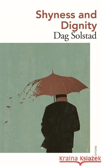 Shyness and Dignity Dag Solstad 9781784876937