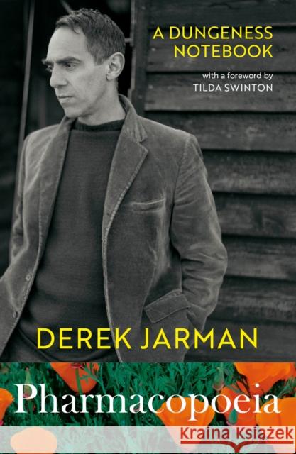 Pharmacopoeia: A Dungeness Notebook Derek Jarman 9781784877330