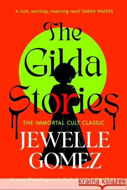 The Gilda Stories Jewelle Gomez 9781784878610 Vintage Publishing