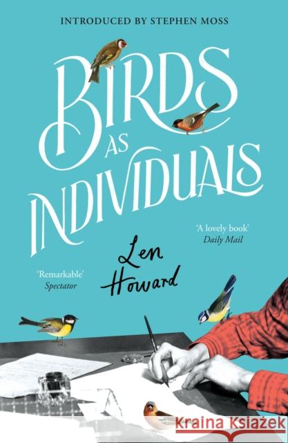 Birds as Individuals Len Howard 9781784879334 Vintage Publishing
