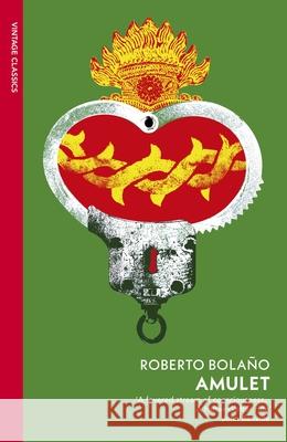 Amulet Roberto Bolano 9781784879419