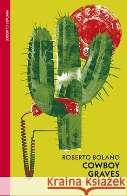 Cowboy Graves Roberto Bolano 9781784879440