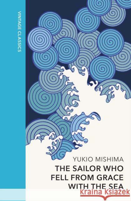 The Sailor who Fell from Grace with the Sea: Vintage Quarterbound Classics Yukio Mishima 9781784879723