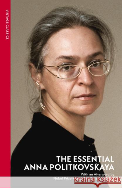 The Essential Anna Politkovskaya Anna Politkovskaya 9781784879730 Vintage Publishing