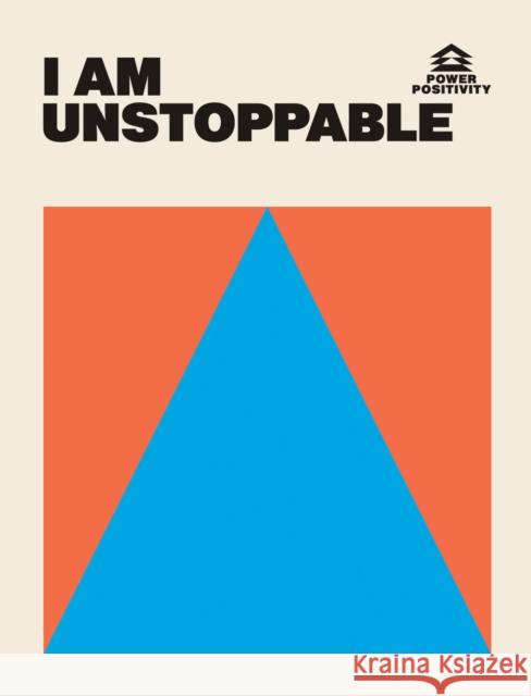 I AM UNSTOPPABLE  9781784886431 Hardie Grant Books