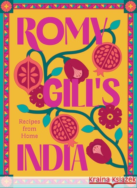 Romy Gill's India: Recipes from Home Romy Gill 9781784886875 Hardie Grant Books (UK)