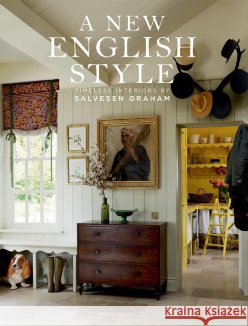 A New English Style: Timeless Interiors David Nicholls 9781784889630 