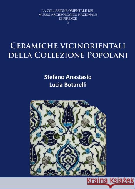 Ceramiche Vicinorientali Della Collezione Popolani Stefano Anastasio Lucia Botarelli 9781784914646 Archaeopress Archaeology