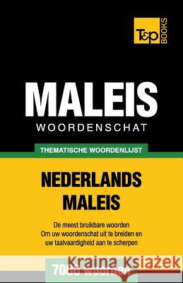 Thematische woordenschat Nederlands-Maleis - 7000 woorden Pogadaev, Victor 9781784923143 T&p Books