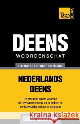 Thematische woordenschat Nederlands-Deens - 5000 woorden Andrey Taranov 9781784923426 T&p Books