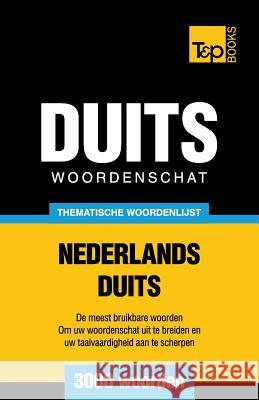 Thematische woordenschat Nederlands-Duits - 3000 woorden Andrey Taranov 9781784923853 T&p Books