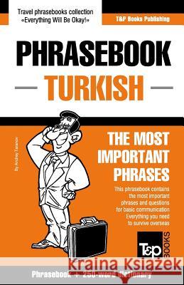 English-Turkish phrasebook and 250-word mini dictionary Andrey Taranov 9781784924195 T&p Books