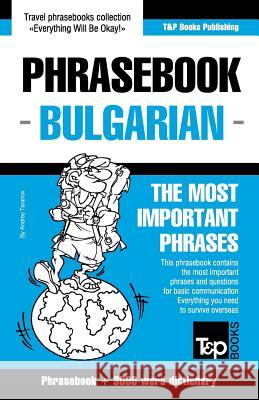 Phrasebook-Bulgarian Andrey Taranov 9781784924553 T&p Books