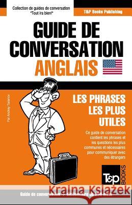 Guide de conversation Français-Anglais et mini dictionnaire de 250 mots Andrey Taranov 9781784925154 T&p Books