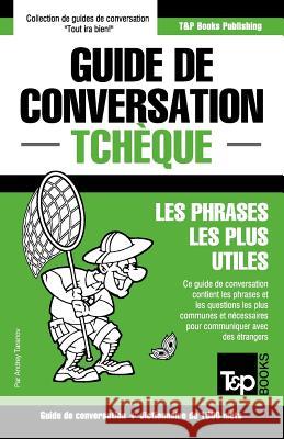 Guide de conversation Français-Tchèque et dictionnaire concis de 1500 mots Andrey Taranov 9781784925420 T&p Books