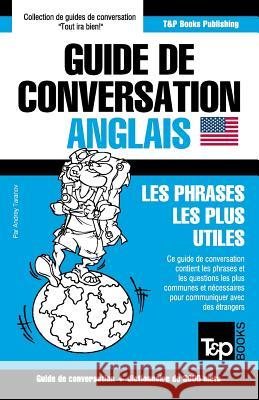 Guide de conversation Français-Anglais et vocabulaire thématique de 3000 mots Andrey Taranov 9781784925499 T&p Books